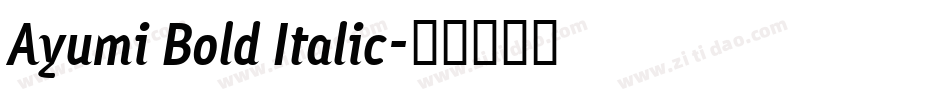 Ayumi Bold Italic字体转换